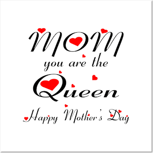 Mom you are the queen happy mother's day Posters and Art